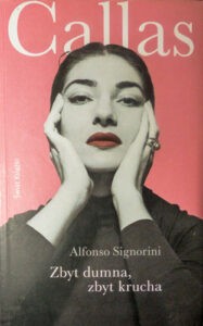 Book Cover: Callas. Zbyt dumna, zbyt krucha