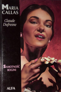 Book Cover: Maria Callas. Samotność bogini