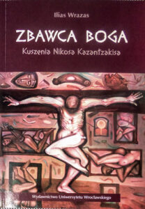 Book Cover: Zbawca Boga. Kuszenie Nikosa Kazantzakisa